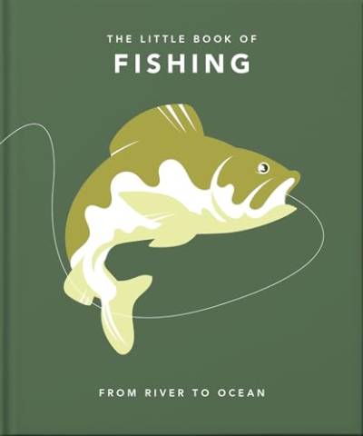 The Little Book of Fishing: From River to Ocean (Little Books of the Great Outdoors) von OH